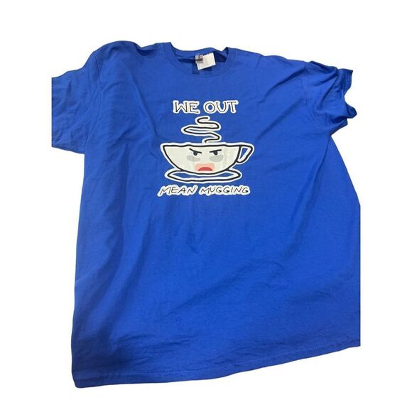 “We Out Mean Mugging” Tee-Shirt Blue Men Short-Sleeved Gildan Heavy Cotton XL - Picture 1 of 6